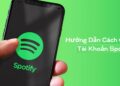 cách chuyển tài khoản spotify