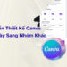 Hướng Dẫn Cách Chuyển Thiết Kế Canva Từ Nhóm Này Sang Nhóm Khác