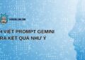 cách viết prompt gemini