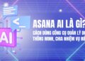 asana ai là gì