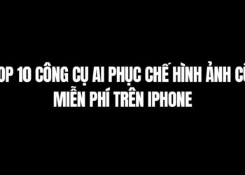 Top 10 Công Cụ AI Phục Chế Hình Ảnh Cũ Miễn Phí Trên Iphone