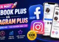 faeebook plus và instagram plus