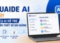 Eduaide AI Là Gì? Công Cụ AI Hỗ Trợ Giáo Viên Thiết Kế Bài Giảng