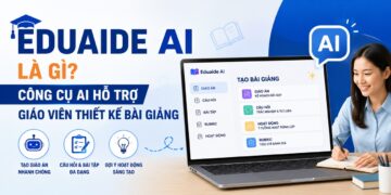Eduaide AI Là Gì? Công Cụ AI Hỗ Trợ Giáo Viên Thiết Kế Bài Giảng