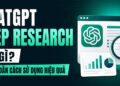 ChatGPT Deep Research Là Gì? Hướng Dẫn Cách Sử Dụng Hiệu Quả
