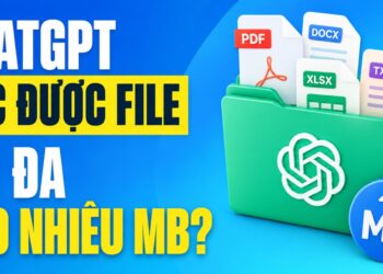 ChatGPT Đọc Được File Tối Đa Bao Nhiêu MB? Giới Hạn Upload Từng Loại File