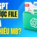 ChatGPT Đọc Được File Tối Đa Bao Nhiêu MB? Giới Hạn Upload Từng Loại File