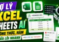 Trợ Lý Excel Và Sheets AI: Tạo Công Thức, Hàm Và Sửa Lỗi Nhanh
