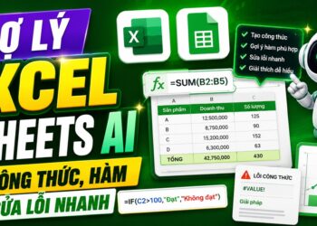 Trợ Lý Excel Và Sheets AI: Tạo Công Thức, Hàm Và Sửa Lỗi Nhanh