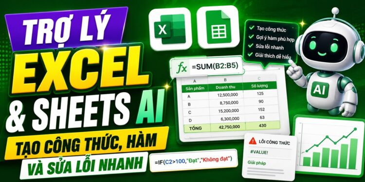 Trợ Lý Excel Và Sheets AI: Tạo Công Thức, Hàm Và Sửa Lỗi Nhanh