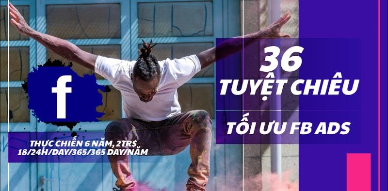 khóa học 36 tuyệt chiêu tối ưu quảng cáo facebook